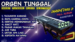 Download lagu DANGDUT ORGEN TUNGGAL 2027 ALBUM MANSYUR.S CEK AUDIO SOUND KORG i3 MANTAP(ALBIN ELECTONE) mp3