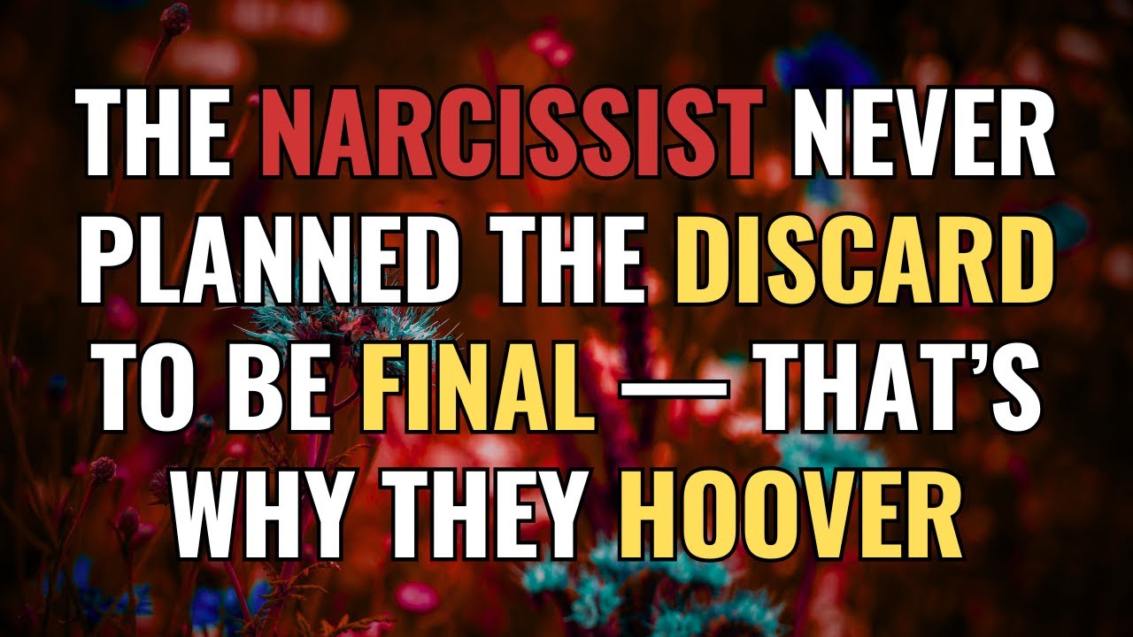 The Narcissist Never Planned the Discard to Be Final — That’s Why They Hoover | NPD | Narcissism