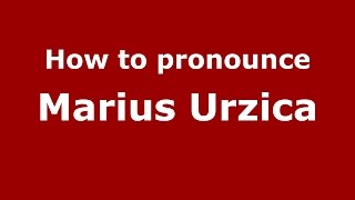 How to pronounce Marius Urzică