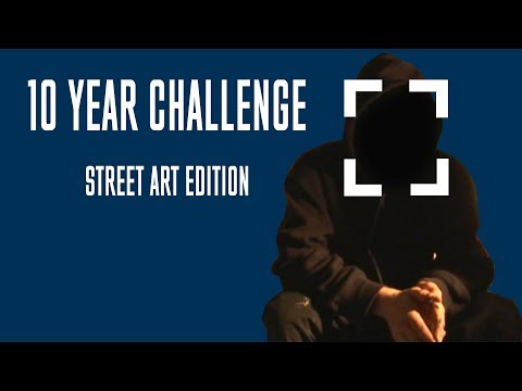 10 YEAR CHALLENGE - The STREET ART edition | FWTV