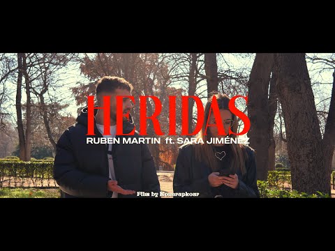 Rubén Martín x Saray Jiménez  - Heridas (Videoclip Oficial)
