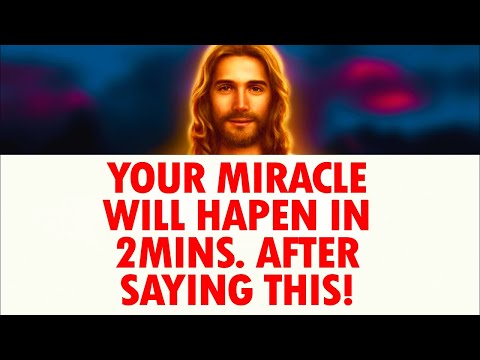 God Will Give You A Miracle In 2 Minutes After Praying This Powerful Miracle Prayer