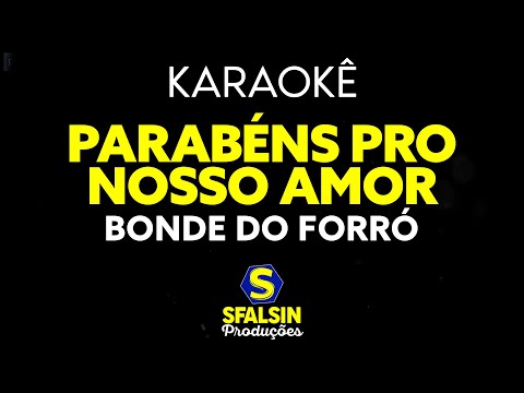 Parabens pro nosso amor - Bonde do Forró