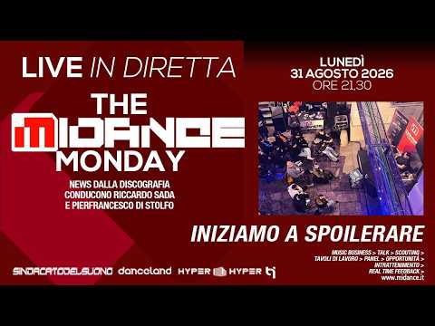 The Midance Monday 179 - 31/08/2026 - Iniziamo a spoilerare