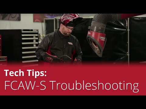 Tech Tips: Self-Shielded Flux Cored Arc Welding (FCAW-S) Troubleshooting