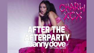 Charli XCX - After The Afterparty (Danny Dove remix)