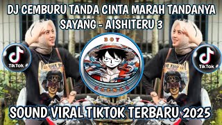 Download lagu DJ AISHITERU 3 - CEMBURU TANDA CINTA MARAH TANDANYA SAYANG -  SOUND VIRAL TIKTOK TERBARU mp3