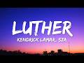 Kendrick Lamar SZA Luther Lyrics