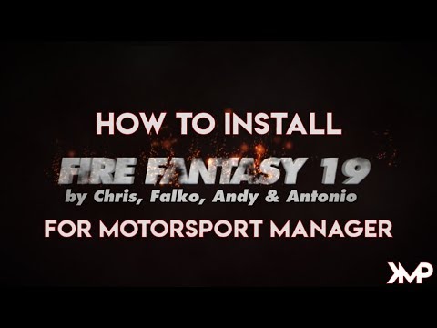 How to install FIRE FANTASY 19 Mod for Motorsport Manager