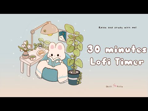 30 minutes - Relax & study with me Lofi | Study bun #timer #30minutetimer   #lofi #relaxing #calm