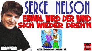 EINMAL WIRD DER WIND SICH WIEDER DREH&#39;N (Andy Borg) - SERGE NELSON