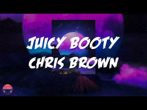 Chris Brown - Juicy Booty (feat. Jhené Aiko & R. Kelly) (Lyrics Video)