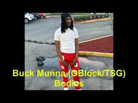 Buck Munna (OBlock/TSG) Bodies