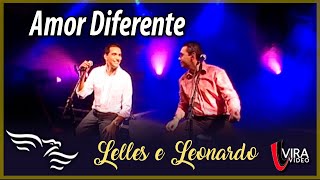 Download lagu Amor Diferente - LELLES E LEONARDO mp3 Download lagu Amor Diferente - LELLES E LEONARDO mp3