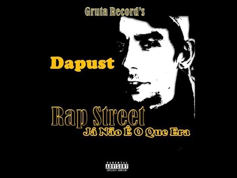 DaPust - Rap Street Já Não É O Que Era 2016 #DaPust