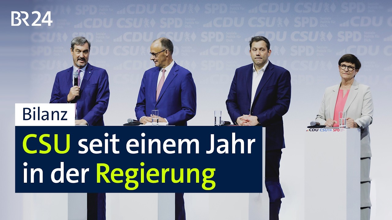 Bilanz: Ein Jahr CSU in der Bundesregierung | BR24