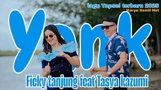 Download lagu Yank ~ Ficky tanjung Feat Tasya Kazumi #lagutapselmadinaterbaru mp3