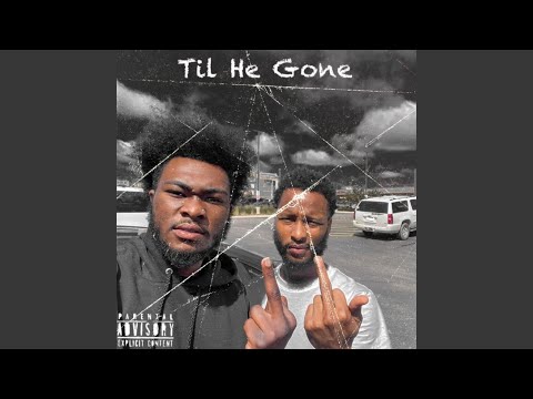 Til He Gone (feat. Detwan Love)