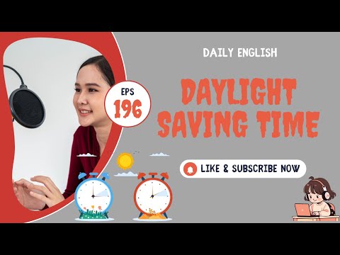 Daily English Podcast - Episode 196 / Daylight saving time