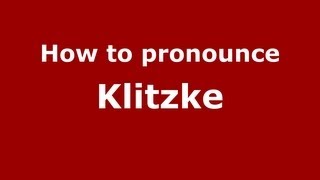 How to pronounce Klitzke