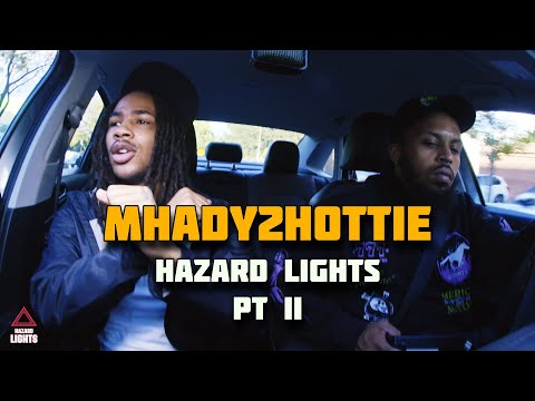"Mhady2Hottie" | Hazard Lights ⚠️ | Pt II