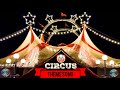 Circus Theme Song Sound Of Circus Theme Soundtrack Circus Music