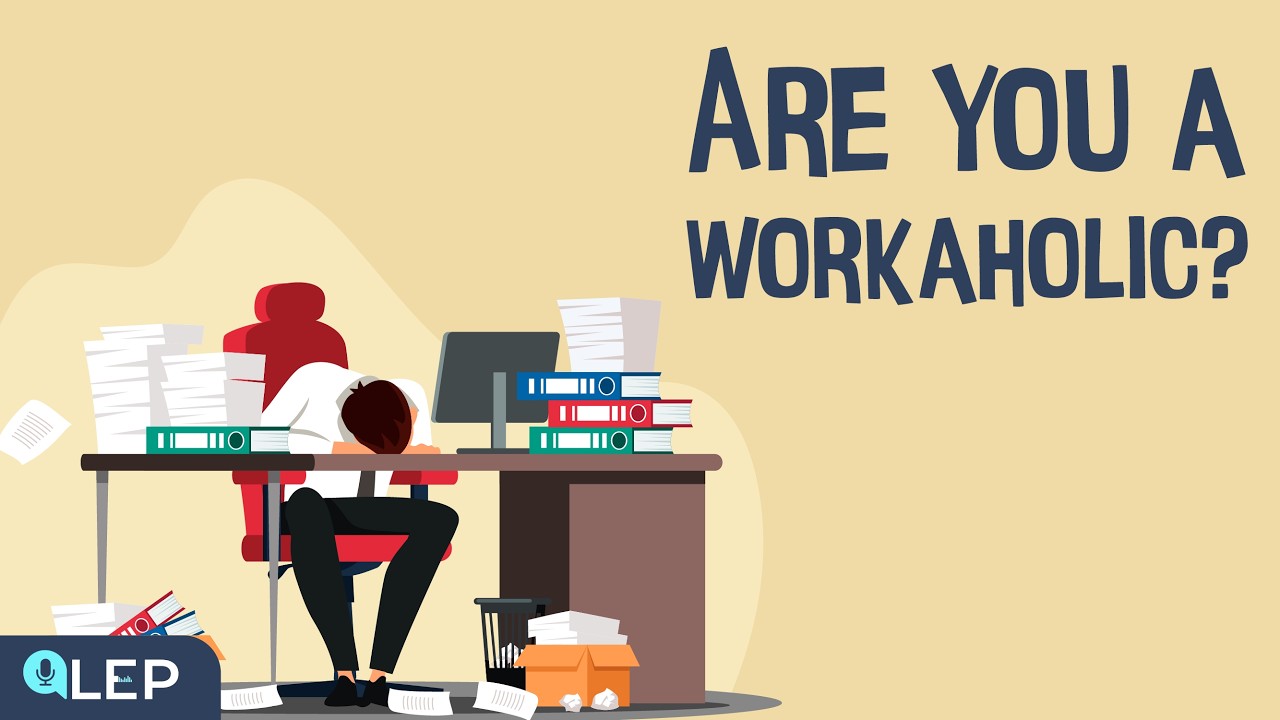 Are You A Workaholic? | 🎧 Podcast and Chill | Beginner