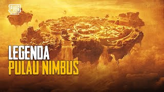 PUBG MOBILE | Legenda Pulau Nimbus