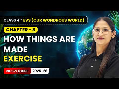 Class 4th Environmental Studies Our Wondrous World Book Overview NCERT CBSE 2025 26