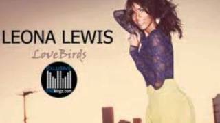 Leona Lewis - LoveBirds ( Lyrics ! )
