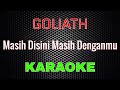 Goliath Masih Disini Masih Denganmu Karaoke LMusical