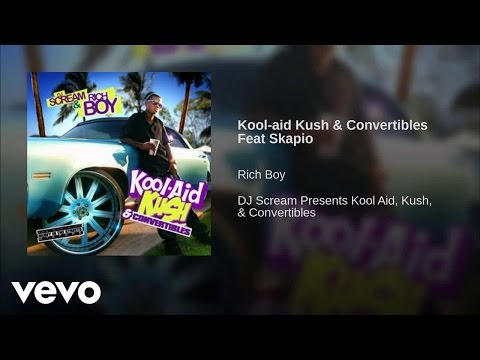 Rich Boy - Kool-Aid, Kush & Convertibles