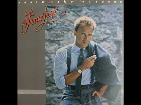 ZAŠTO TAKO STRASNO - FRANO LASIĆ (1984)