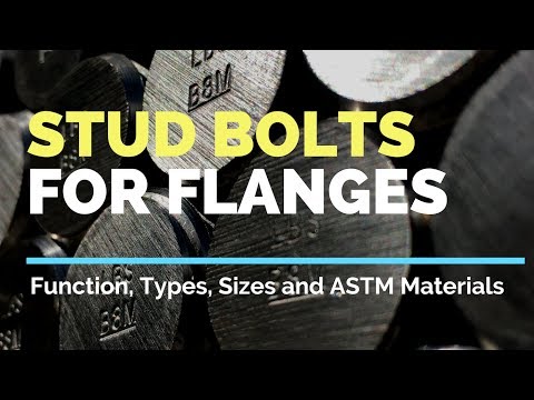 Stud Bolts for Flanges - Definition, Difference Stud and Bolts, Sizes, ASTM Materials