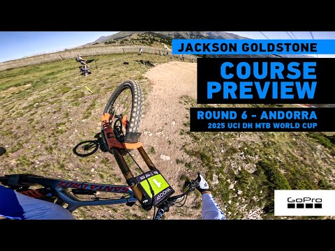 GoPro: DH World Cup Andorra BABY! - Course Preview with Jackson Goldstone - 25 UCI DH MTB World Cup
