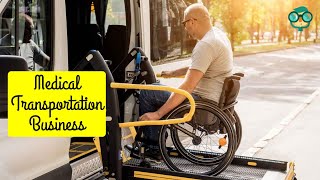 How to Start a Medical Transportation Business? How to Start a Medical Transportation Company? NEMT