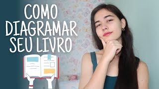 Como DIAGRAMAR seu livro | Marina Blanc