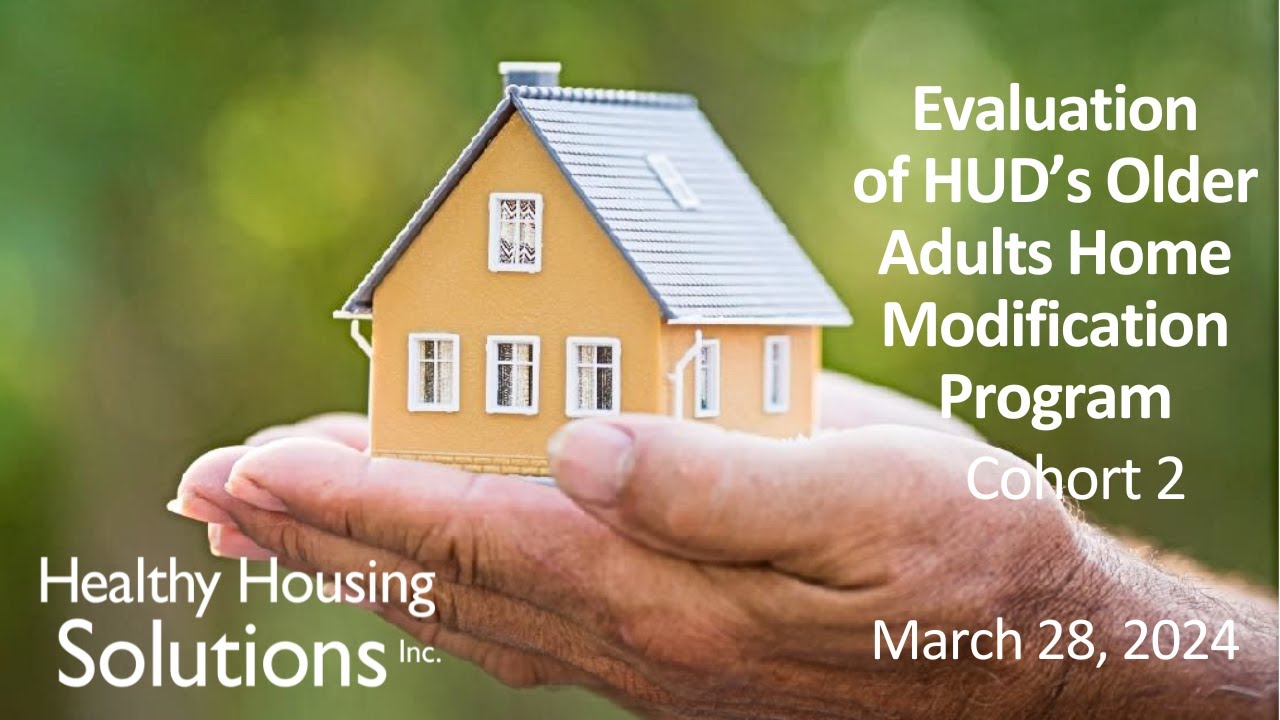 Healthy Housing Solutions: Evaluation of HUD's Older Adult Home Modification Program: Cohort 2