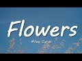 Miley Cyrus Flowers Lyrics