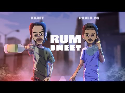 Kraff x Pablo YG - Rum Dweet (Official Audio)