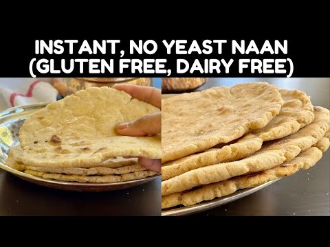Instant , No Yeast Naan (Gluten Free, Dairy Free)