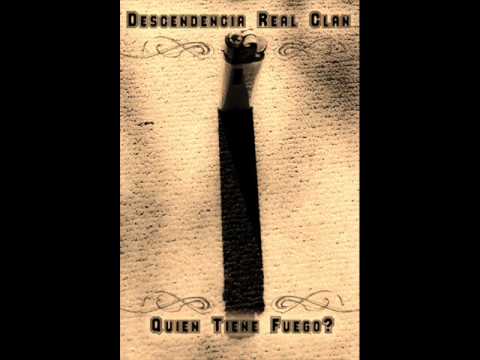 Descendencia Real Clan - Mix... Quien Tiene Fuego?