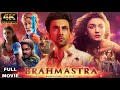 Brahmastra Full Movie 2022| Ranbir Kapoor, Alia Bhatt, Amitabh, Nagarjuna | Mouni | Review &Details