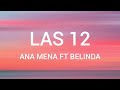 Ana Mena, Belinda - LAS 12 // letra