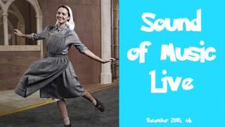 Sixteen Going On Seventeen (Reprise) - Sound of Music Live 2015 UK