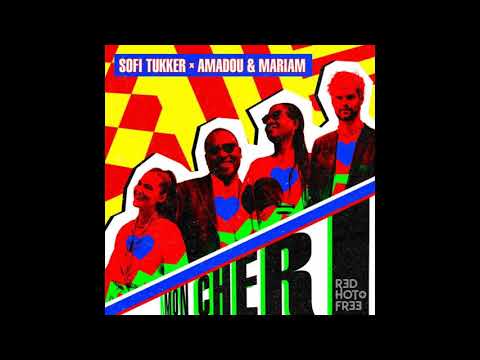 SOFI TUKKER x Amadou & Mariam - Mon Cheri