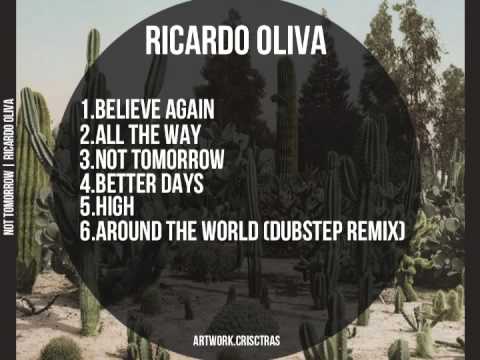 Not Tomorrow (EP 2013) [Full] - Ricardo Oliva