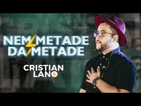 Nem Metade Da Metade - Cristian Lano