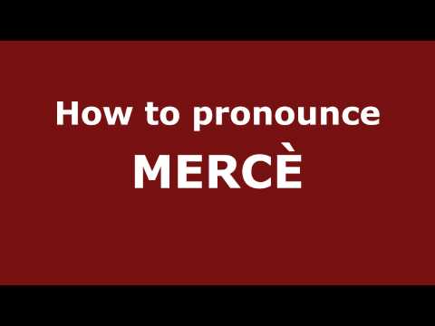 How to Pronounce MERCÈ in Spanish - PronounceNames.com
