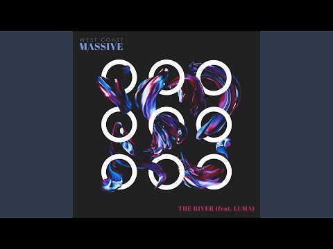 The River (feat. Luma)